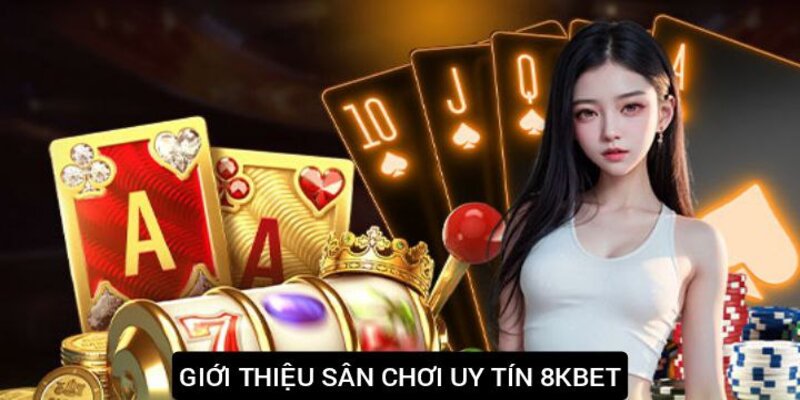 Thông tin về sân chơi 8kbet