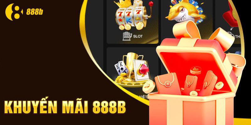 Khuyến mãi cực hấp dẫn tại 888B